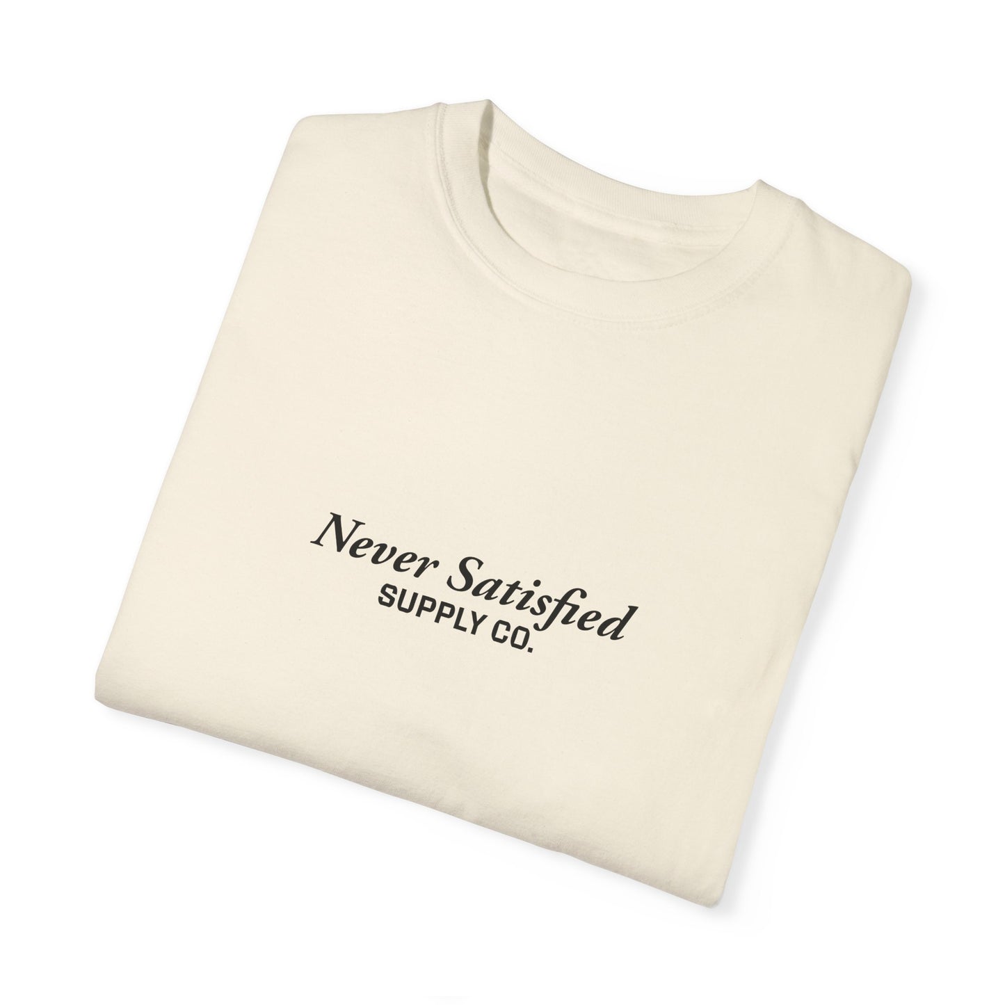 Unisex Never Satisfied Supply Co. T-Shirt