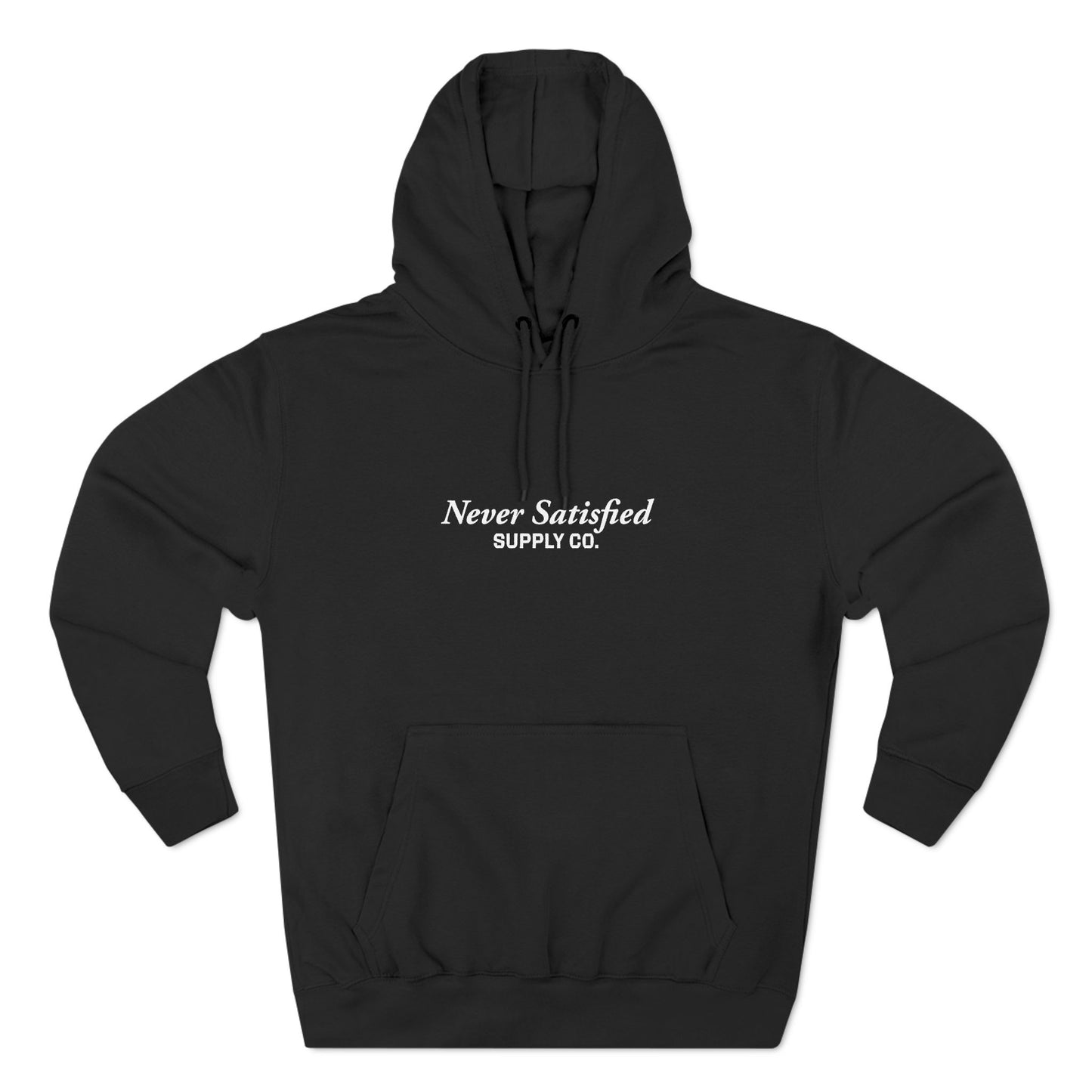 Fleece Hoodie - Simple High Quality Never Satisfied Supply Co Design