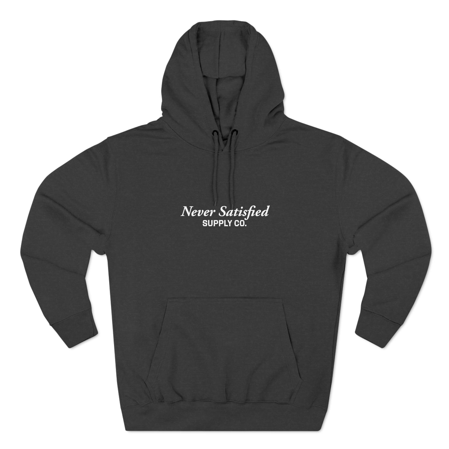 Fleece Hoodie - Simple High Quality Never Satisfied Supply Co Design