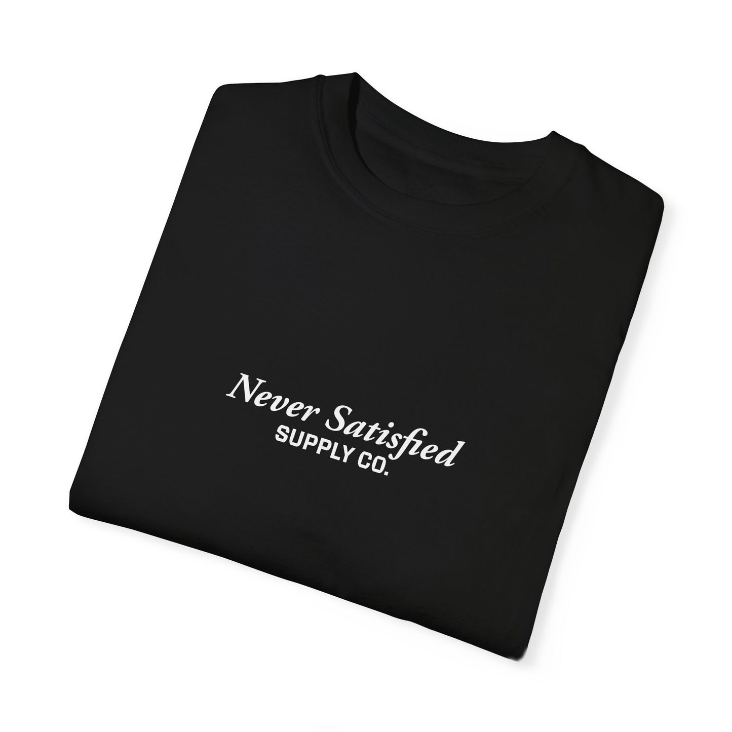 Unisex Never Satisfied Supply Co. T-Shirt